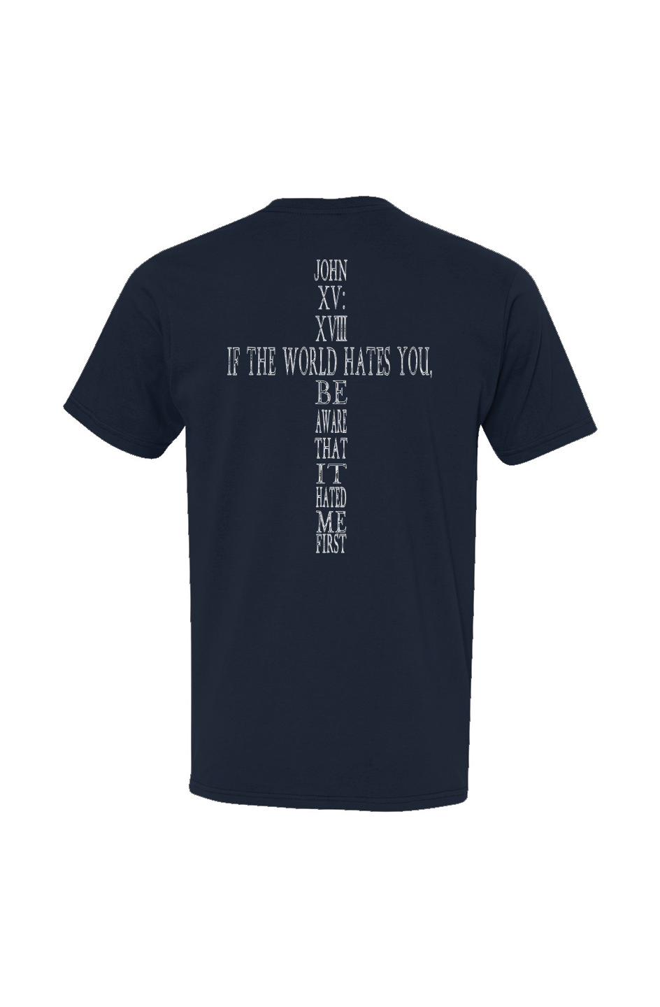 SAVED Collection™ — John 15:18 CrossBack™ USA-Made Ringspun T-Shirt