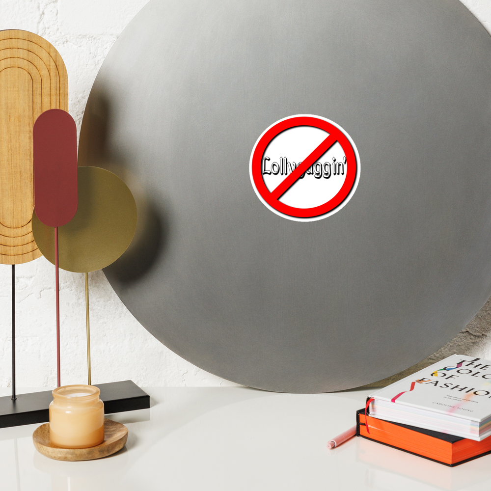 Tundra Collection No Lollygaggin’ — Indoor Magnet