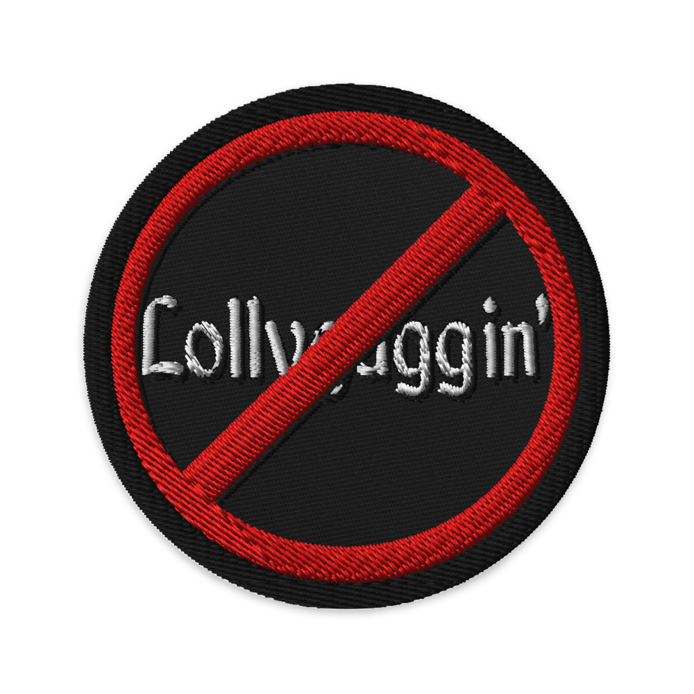 Tundra Collection No Lollygaggin’ — Embroidered Patch