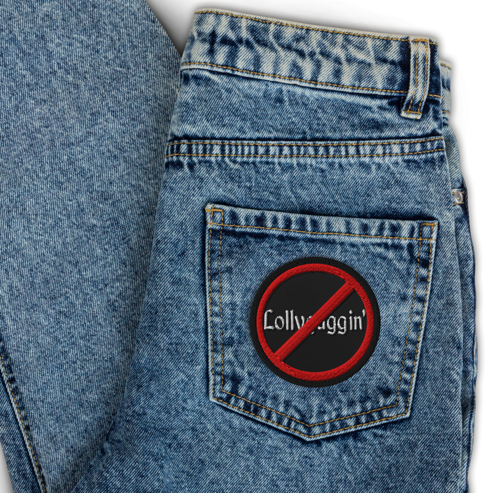 Tundra Collection™ — No Lollygaggin’  Embroidered Patch