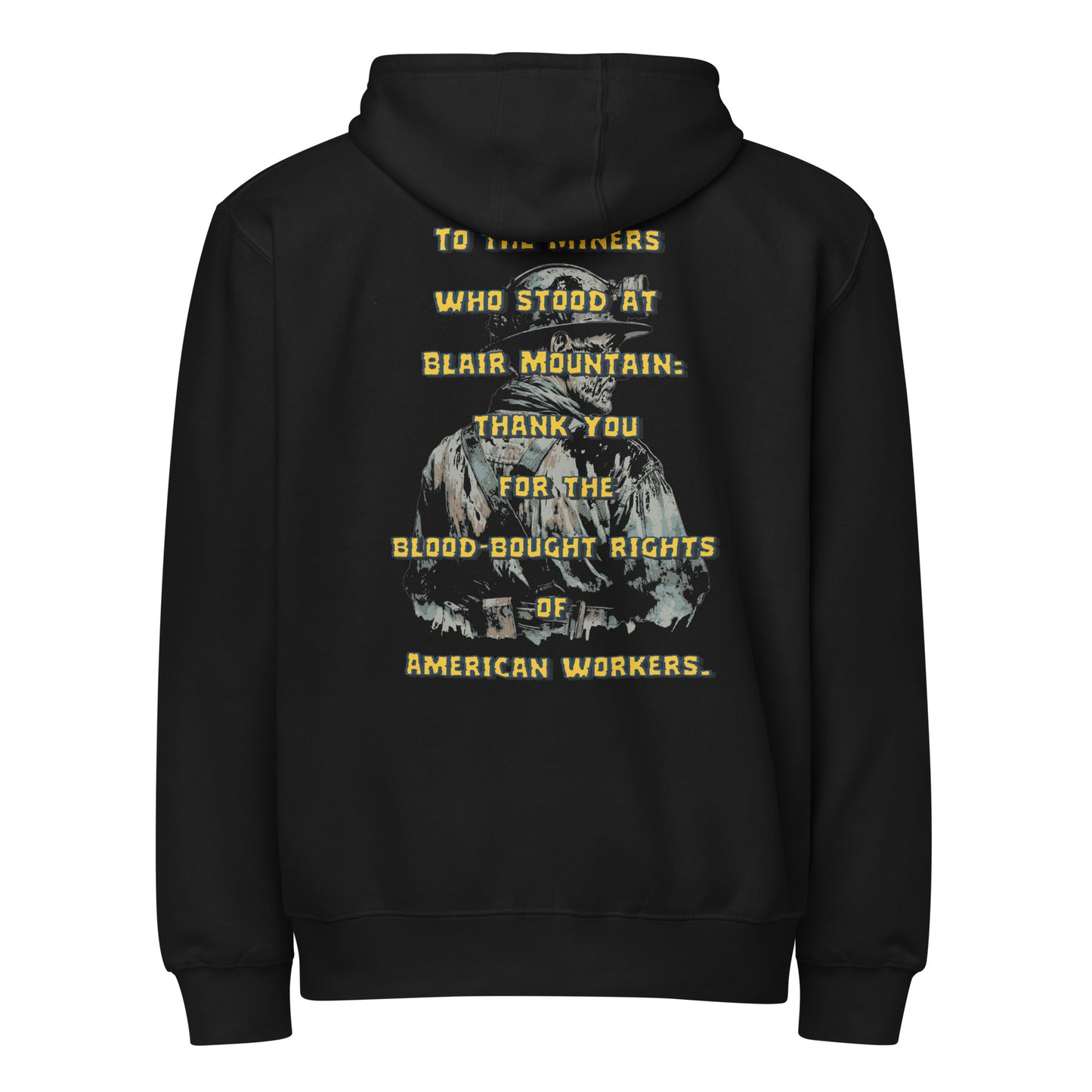West Virginia Collection™ — Blair Mountain 1921 | West Virginia Miners Tribute Premium full zip hoodie