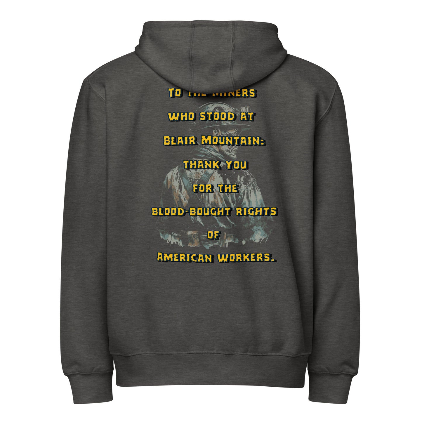 West Virginia Collection™ — Blair Mountain 1921 | West Virginia Miners Tribute Premium full zip hoodie