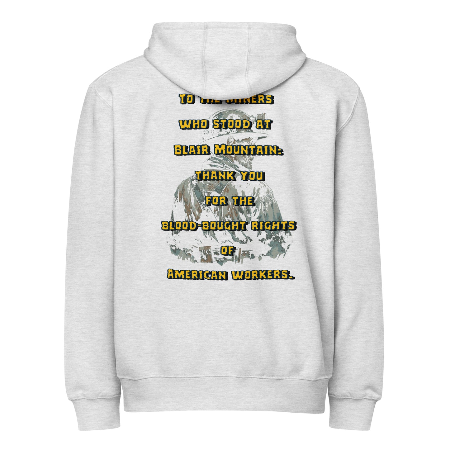 West Virginia Collection™ — Blair Mountain 1921 | West Virginia Miners Tribute Premium full zip hoodie