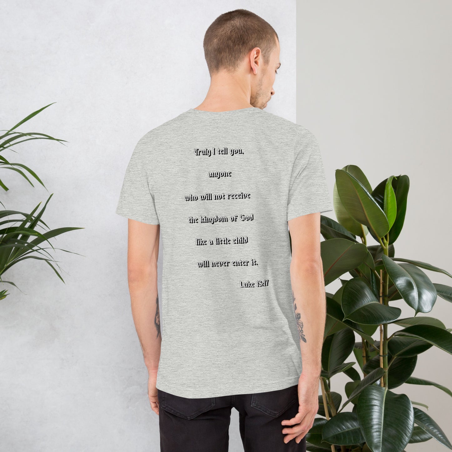 SAVED Collection™— Luke 18:17 Scripture Unisex t-shirt