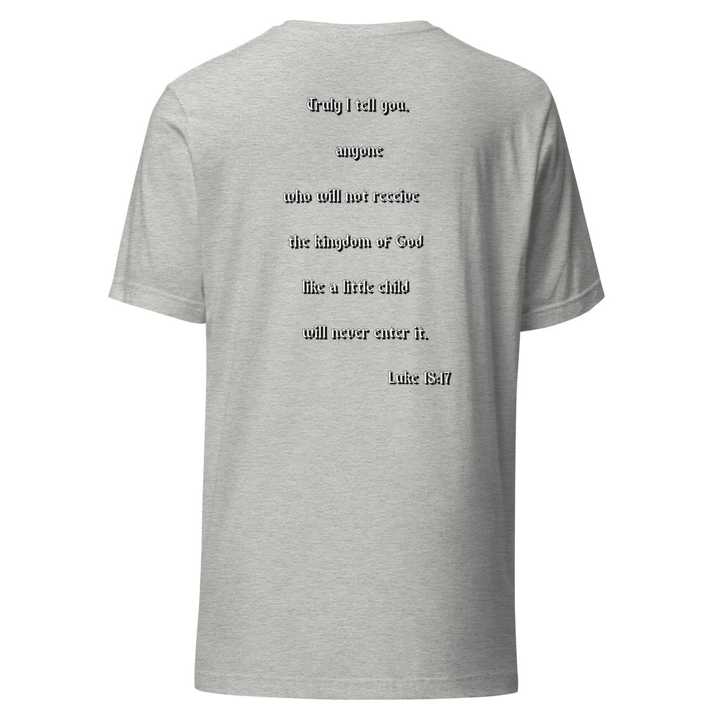 SAVED Collection™— Luke 18:17 Scripture Unisex t-shirt