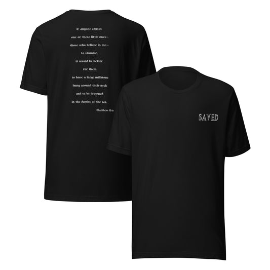 SAVED Collection™— Matthew 18:6 Scripture Unisex t-shirt