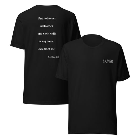 SAVED Collection™— Matthew 18:5 Scripture Unisex t-shirt