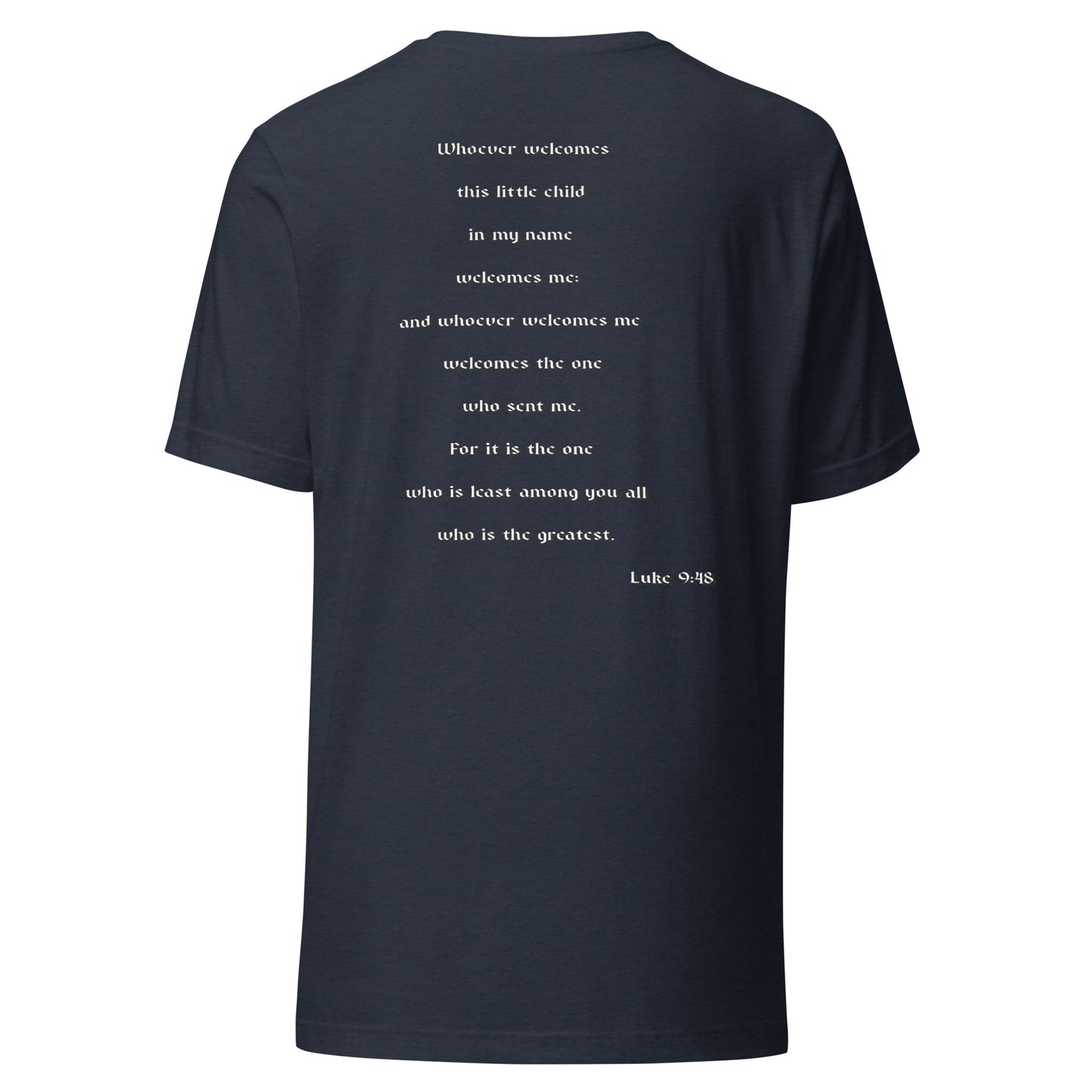 SAVED Collection™— Luke 9:48 Scripture Unisex t-shirt