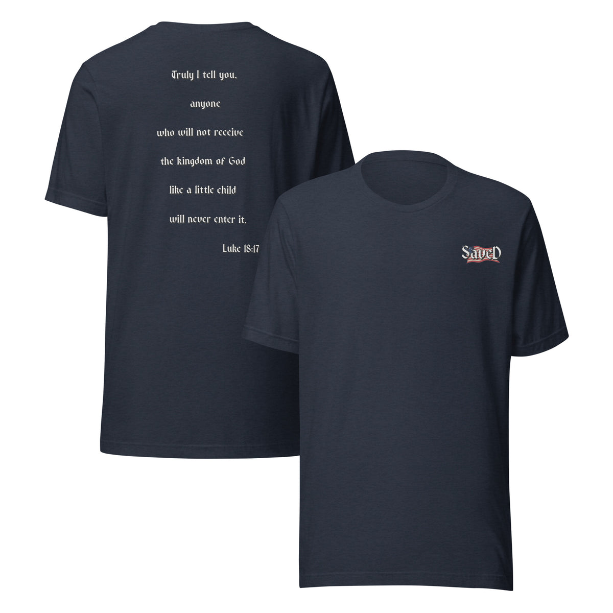 SAVED Collection™— Luke 18:17 Liberty Edition Scripture Unisex t-shirt