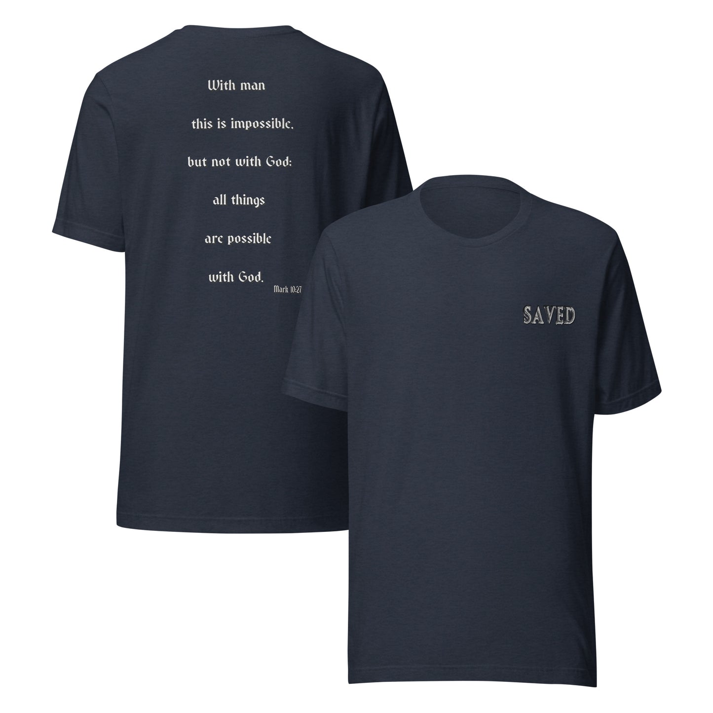 SAVED Collection™— Mark 10:27 Scripture Unisex t-shirt