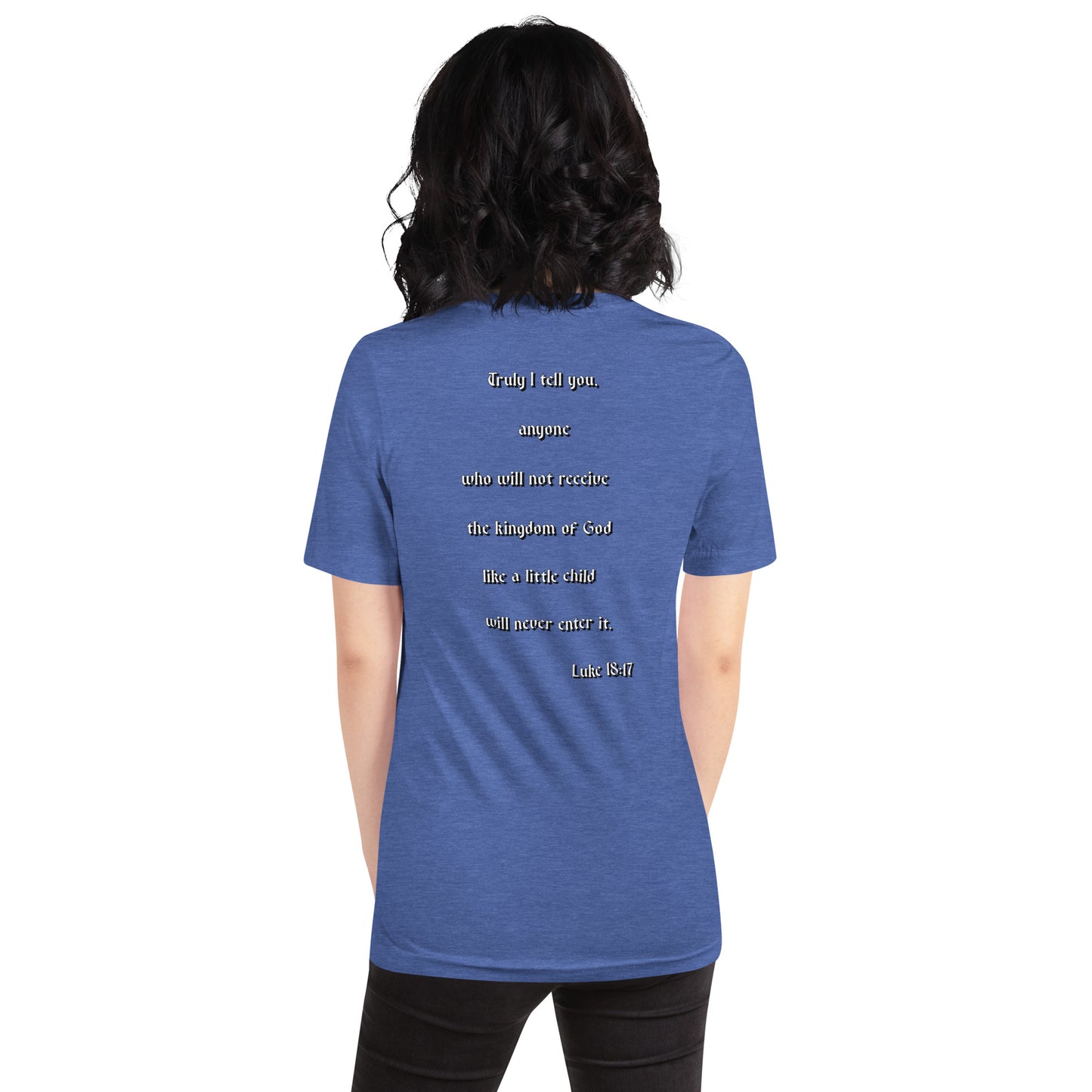 SAVED Collection™— Luke 18:17 Scripture Unisex t-shirt