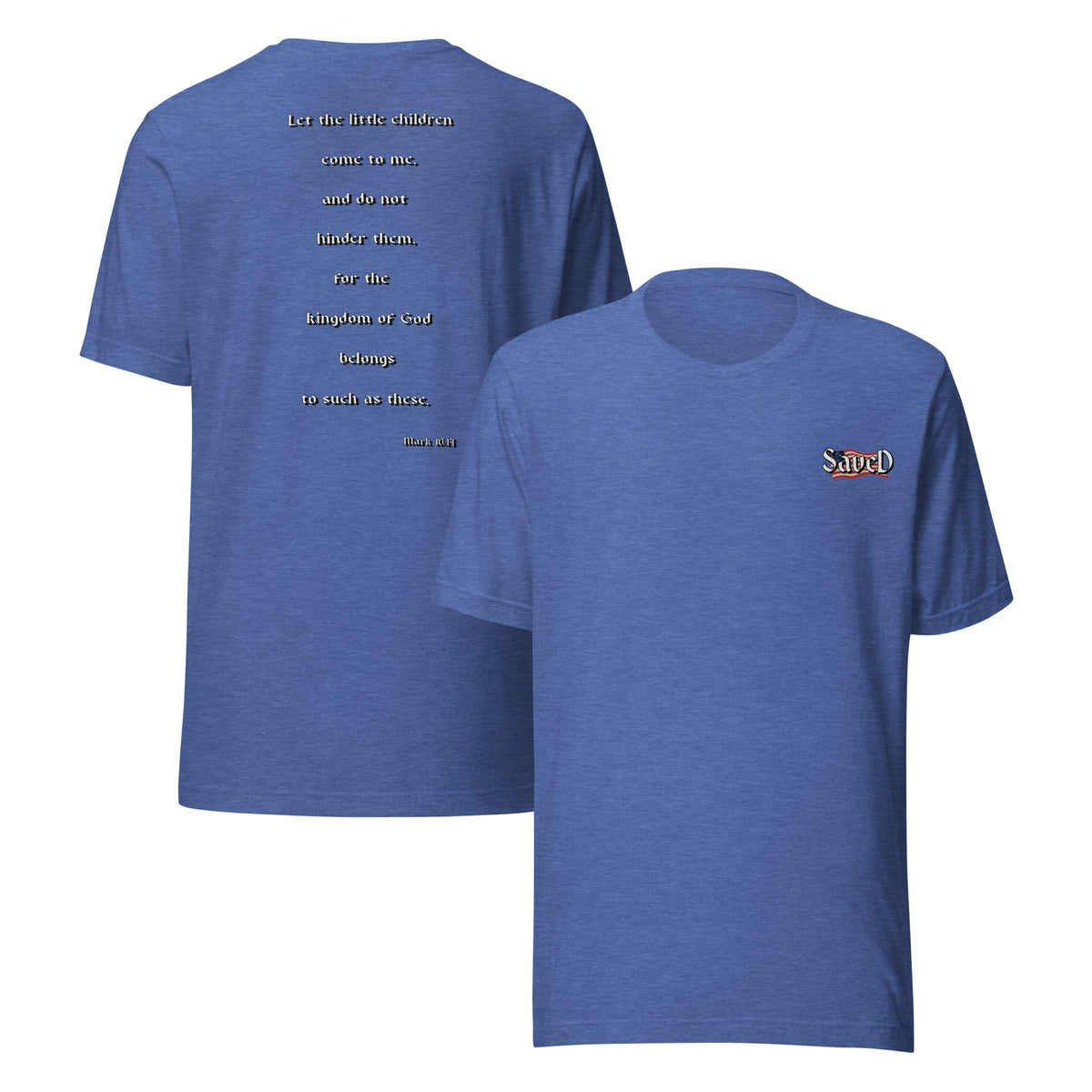 SAVED Collection™— Mark 10:14 Liberty Edition Scripture Unisex t-shirt