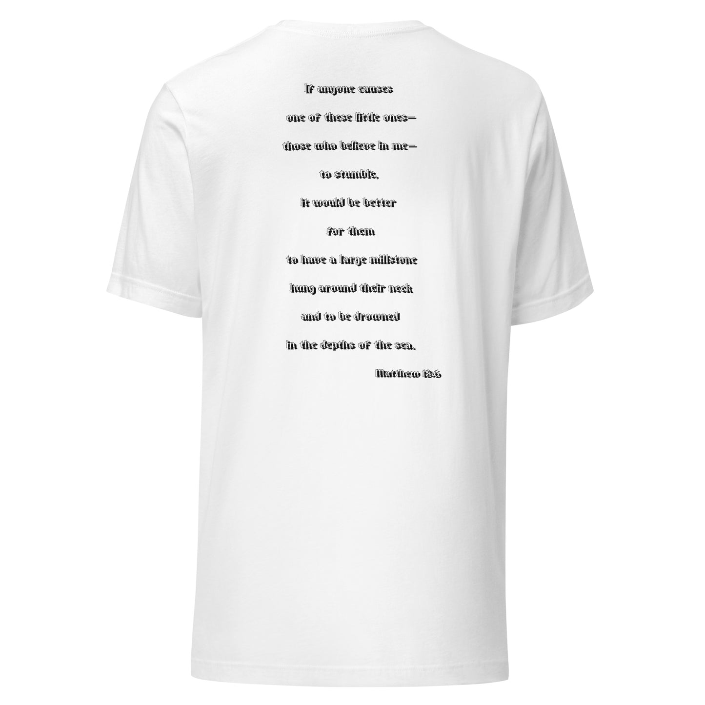 SAVED Collection™— Matthew 18:6 Scripture Unisex t-shirt