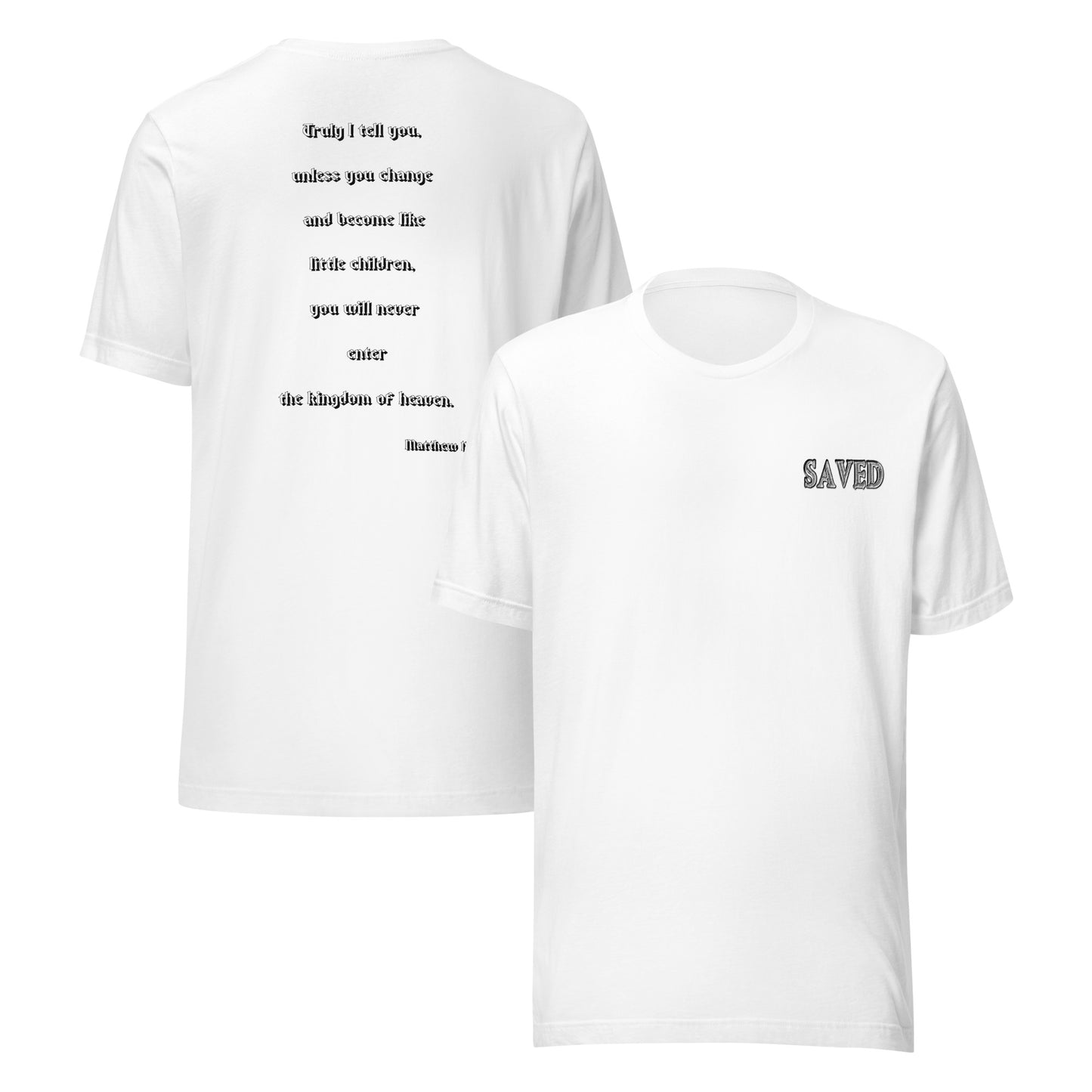 SAVED Collection™— Matthew 18:3 Scripture Unisex t-shirt